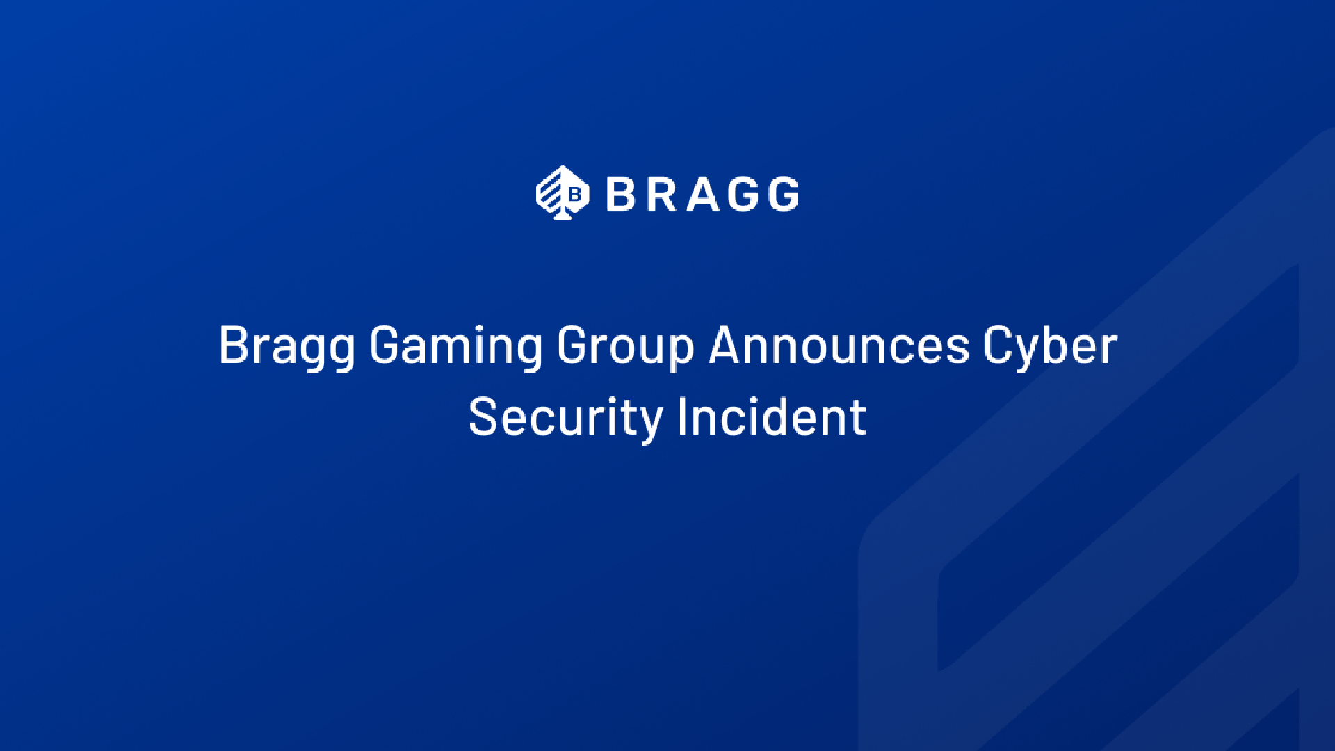 Bragg Gaming Group Announces Cybersecurity Incident